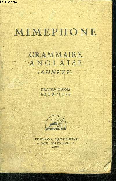 MIMEPHONE - GRAMMAIRE ANGLAISE (ANNEXE) TRADUCTION EXERCICES -