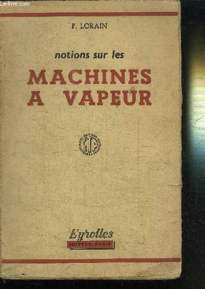 NOTIONS SUR LES MACHINES A VAPEUR