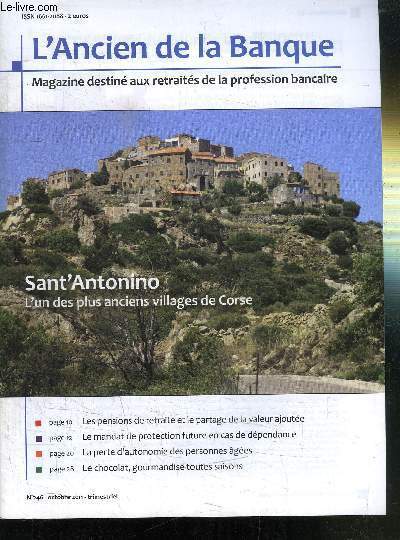 L'ANCIEN DE LA BANQUE N246 - OCTOBRE 2011 - SANT'ANTONINO : L'UN DES PLUS ANCIENS VILLAGES DE CORSE