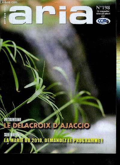 ARIA N198 / PATRIMOINE: LE DELACAROIX D'AJACCIO - SOLIDARITE: LA MARIE DO 2010, DEMANDEZ LE PROGRAMME...ETC