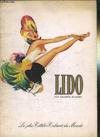 LIDO - LE PLUS CELEBRE CABARET DU MONDE -