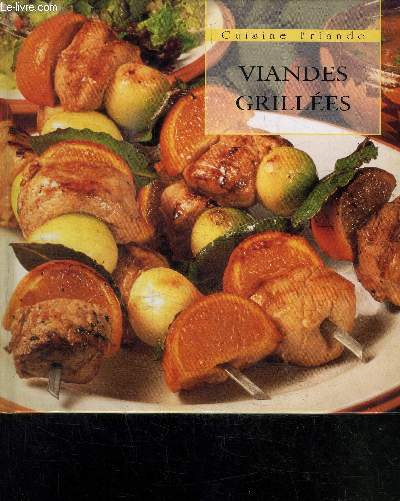 VIANDES GRILLEES CUISINE FRIANDE