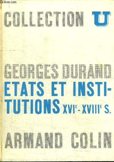 ETATS ET INSTITUTIONS XVI - XVIII SIECLE - COLLECTION U