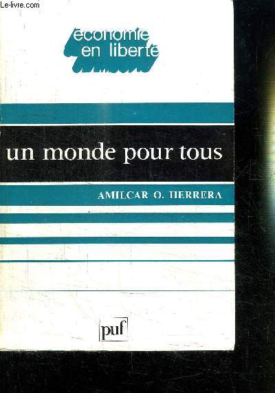 ECONOMIE EN LIBERTE - UN MONDE POUR TOUS - LE MODELE MONDIAL LATINO-AMERICAIN