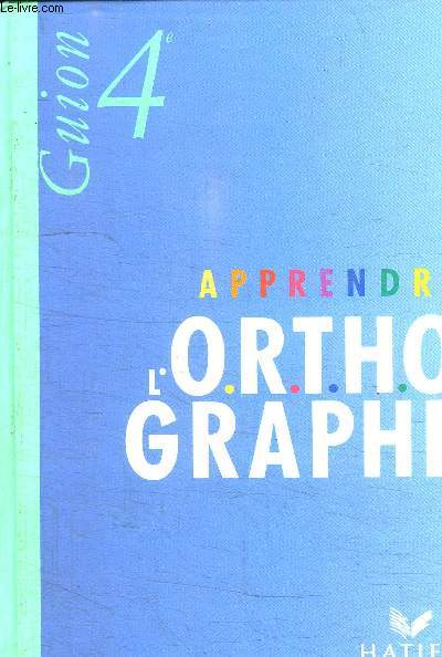 APPRENDRE L'O.T.H.OGRAPHE - 4