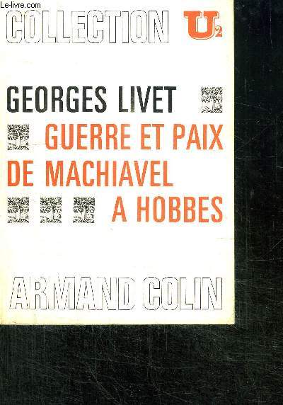 GUERRE ET PAIX - DE MACHIAVEL A HOBBES - COLLECTION U2