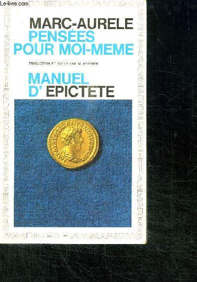 PENSEES POUR MOI-MEME SUIVIES DU MANUEL D'EPICTETE