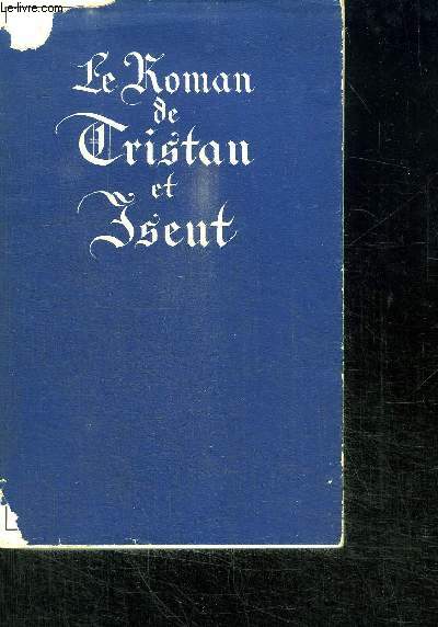 LE ROMAN DE TRISTAN ET ISEUT - BIBLIOTHEQUE DE CLUNY VOLUME 20