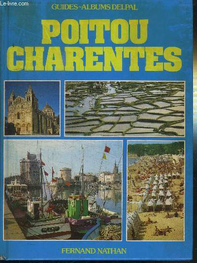 POITOU CHARENTES - GUIDES-ALBUMS DELPAL