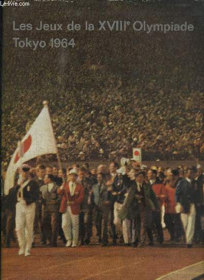 LES JEUX DE LA XVIII OLYMPIADE TOKYO 1964