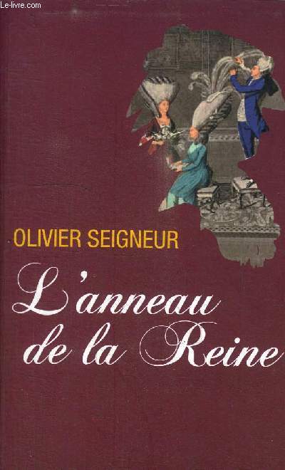 L'ANNEAU DE LA REINE - MOI LEONARD, COIFFEUR DE MARIE-ANTOINETTE