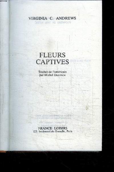 FLEURS CAPTIVES