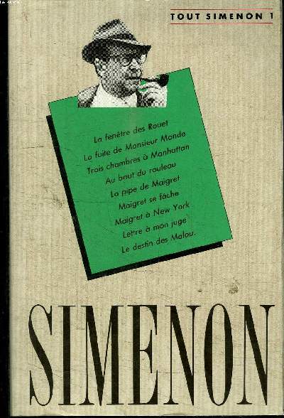 OEUVRE ROMANESQUE - TOME 1 la fentre des rouet, la fuite de Monsieur Monde, trois chambres  Manhattan, au bout du rouleau, la pipe de Maigret, Maigret se fche, Maigret  New York, lettre  mon juge, le destin des Malou.