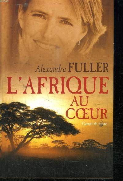 L'AFRIQUE AU COEUR CARNET DE ROUTE