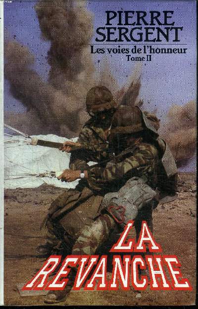 LA REVANCHE LES VOIES DE L'HONNEUR TOME II