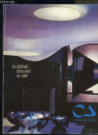 CONNAISSANCES DES ARTS N272 OCTOBRE 74 L'editorial, la lettre d'information, l'encyclopdie : les majoliques de Lyon-Nevers, ...