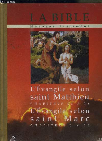 LA BIBLE NOUVEAU TESTAMENT L'Evangile selon saint Matthieu, L'Evangile selon saint Marc