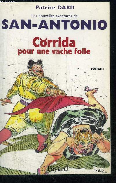 LES NOUVELLES AVENTURES DE SAN-ANTONIO CORRIDA POUR UNE VACHE FOLLE