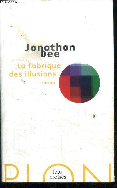 LA FABRIQUE DES ILLUSIONS