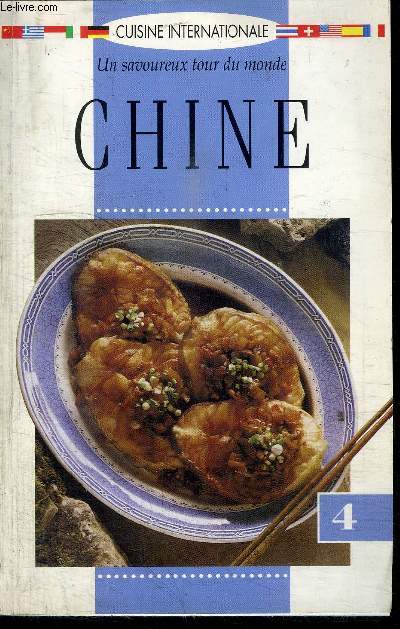 CUISINE INTERNATIONALE UN SAVOUREUX TOUR DU MONDE CHINE