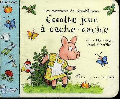 LES AVENTURES DE BOIS-MUSEAU COCOTTE JOUE A CACHE-CACHE