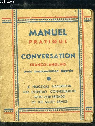 MANUEL PRATIQUE DE CONSERVATION FRANCO-ANGLAIS AVEC PRONONCIATION FIGUREE