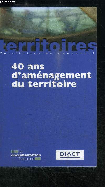 40 ANS D'AMENAGEMENT DU TERRITOIRE