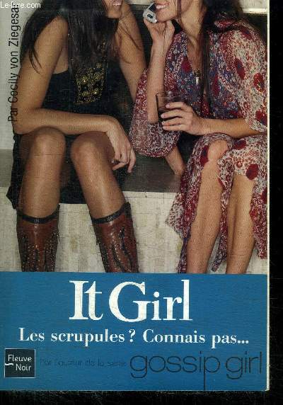 IT GIRL : LES SCRUPULES? CONNAIS PAS - TOME 3