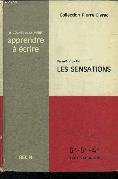 APPRENDRE A ECRIRE - PREMIERE PARTIE LES SENSATIONS