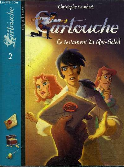 CARTOUCHE - LE TESTAMENT DU ROI-SOLEIL TOME 2