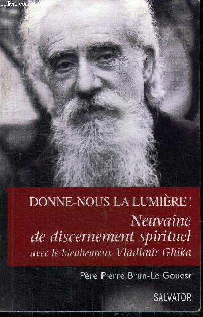 DONNE-NOUS LA LUMIERE ! NEUVAINE DE DISCERNEMENT SPIRITUEL