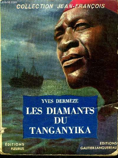 LES DIAMANTS DU TANGANYIKA - COLLECTION JEAN-FRANCOIS