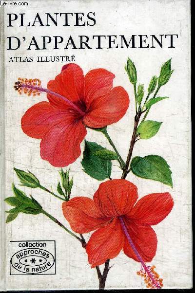 PLANTES D'APPARTEMENT - ATLAS ILLUSTRE
