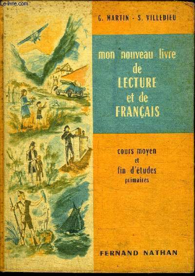 MON NOUVEAU LIVRE DE LECTURE ET DE FRANCAIS - COURT MOYEN ET FIN D'ETUDES PRIMAIRES