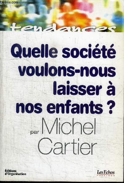 QUELLE SOCIETE VOULONS-NOUS LAISSER A NOS ENFANTS ?