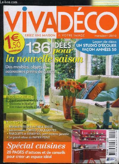 VIVA DECO N20 - MARS AVRIL 2010 - 136 ides pour la nouvelle maison, leon de dco : un studio d'colier faon annes 50, ...
