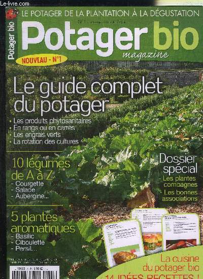 POTAGER BIO N1 MAI/JUIN 2009 - Le guide complet du potager, 10 lgumes de A  Z, ...
