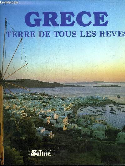 GRECE - TERRE DE TOUS LES REVES