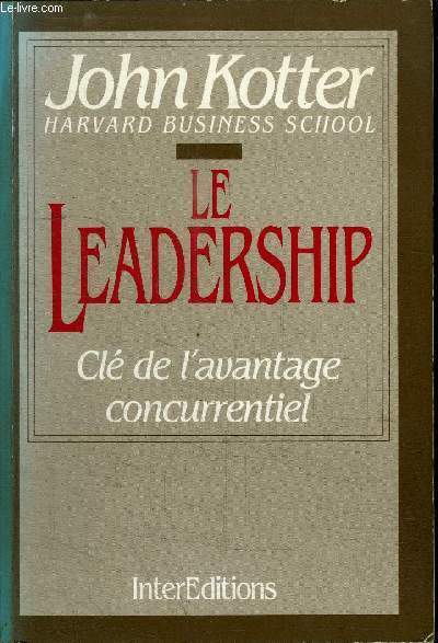 LE LEADERSHIP - CLE DE L'AVANTAGE CONCURRENTIEL