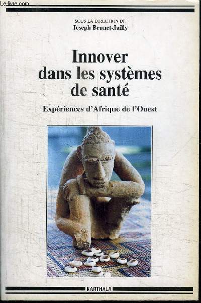 INNOVER DANS LES SYSTEMES DE SANTE - EXPERIENCES D'AFRIQUE DE L'OUEST