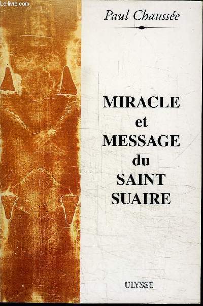 MIRACLE ET MESSAGE DU SAINT SUAIRE