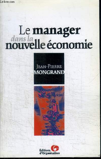 LE MANAGER DANS LA NOUVELLE ECONOMIE