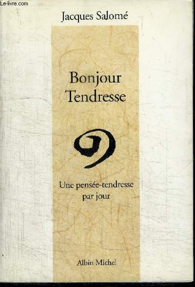 BONJOUR TENDRESSE - UNE PENSEE-TENDRESSE PAR JOUR