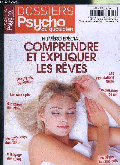 DOSSIERS PSYCHO AU QUOTIDIEN N5 DEC 2012 - NUMERO SPECIAL - Comprendre et expliquer les reves, ...