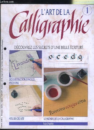 L'ART DE LA CALLIGRAPHIE N1 - Premier pas : six tapes faciles, alphabets et chiffres : la caroline de Johnston, ...