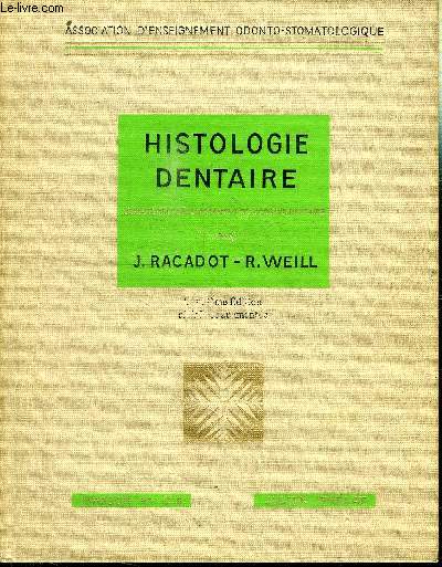 HISTOLOGIE DENTAIRE - STRUCTURE ET DEVELOPPEMENT DE L'ORGANE DENTAIRE