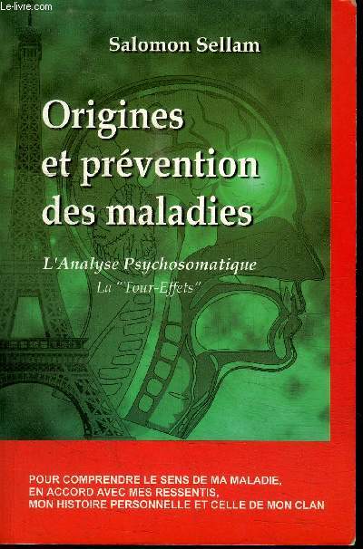 ORIGINES ET PREVENTION DES MALADIES - L'ANALYSE PSYCHOSOMATIQUE LA 