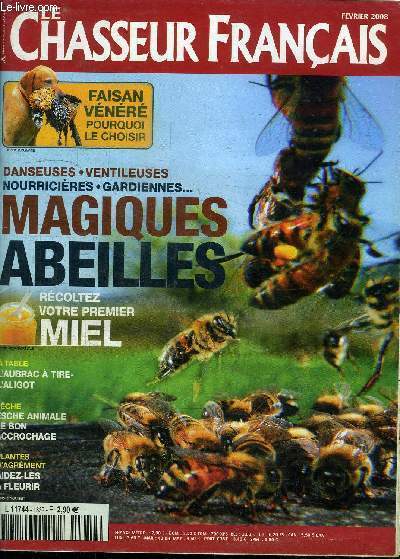LE CHASSEUR FRANCAIS FEVRIER 2008 - Magiques abeilles : rcoltez votre premier miel, ...