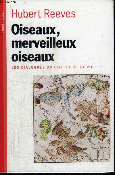 OISEAUX, MERVEILLEUX OISEAUX - LES DIALOGUES DU CIEL ET DE LA VIE