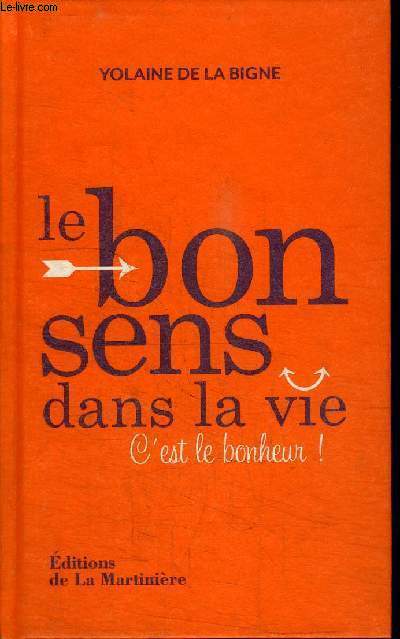 LE BON SENS DANS LA VIE - C'EST LE BONHEUR